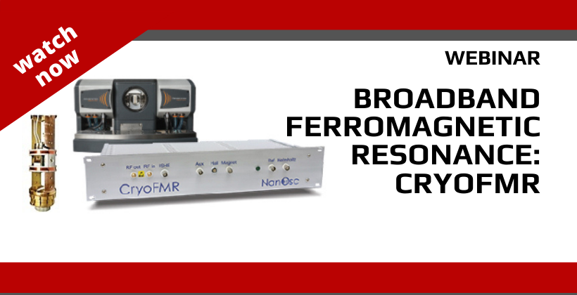 WEBINAR | Broadband Ferromagnetic Resonance: CryoFMR