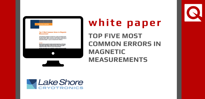 White Paper:  Top 5 Most Common Errors in Magnetic Measurement