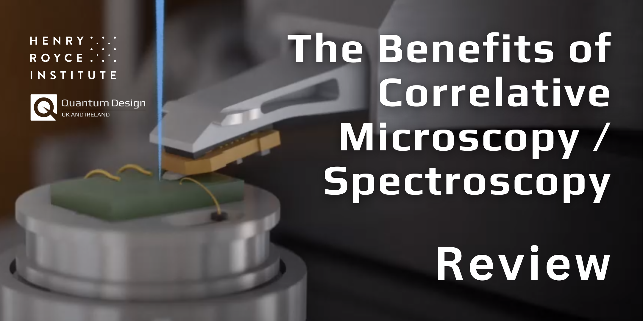 The Benefits of Correlative Microscopy & tour of Royce@Cambridge facilities