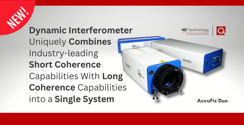 4D Technology Introduces AccuFiz® Duo Fizeau Interferometer