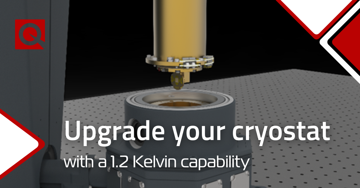 Upgrade your cryostat with a 1.2 Kelvin capability