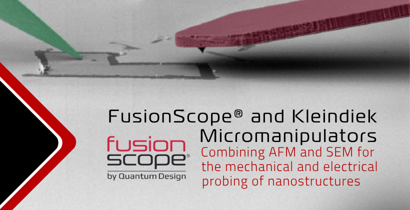 FusionScope® and Kleindiek Micromanipulators