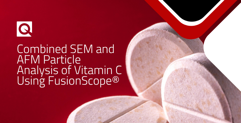 Combined SEM and AFM Particle Analysis of Vitamin C
