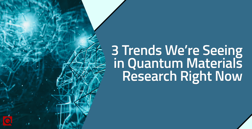 Quantum Materials Research Trends Right Now